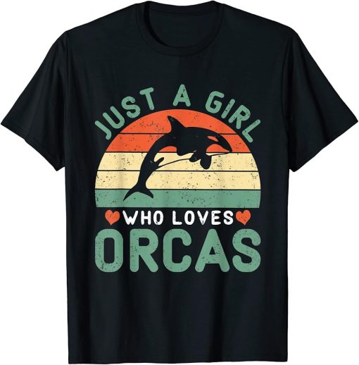 Just A Girl Who Loves Orcas T-Shirt